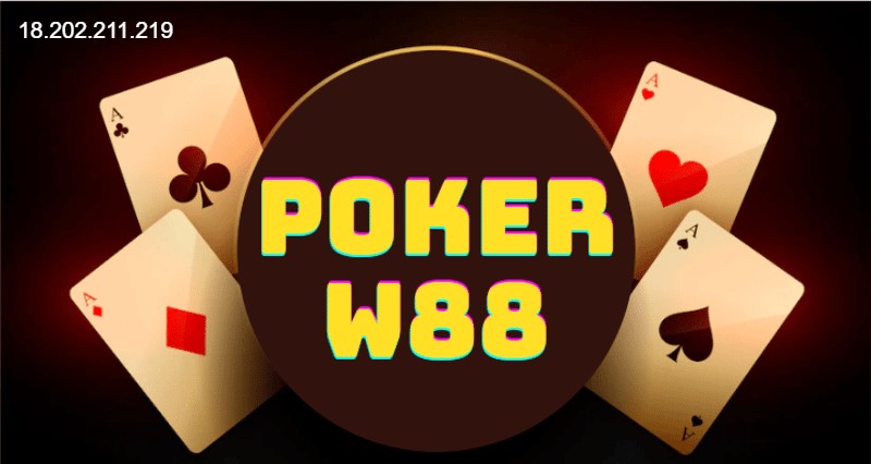 Chia sẻ một số mẹo chơi game Poker tại W88